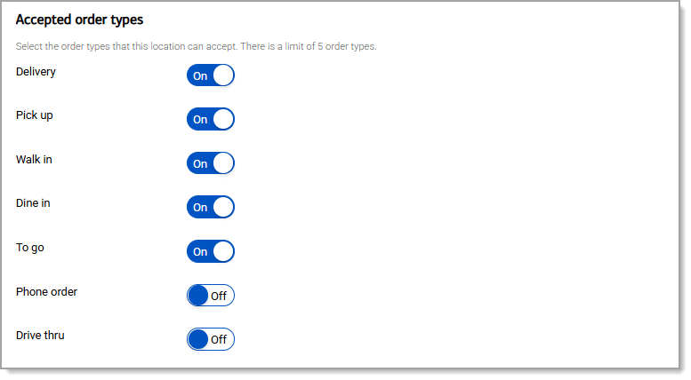 Accepted order types section with toggles to allow delivery, pick up, walk in, dine in, to go, phone order, and drive through.