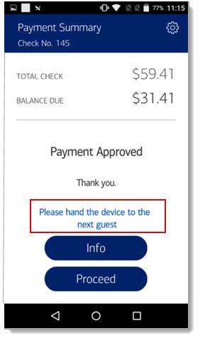 Payment approved status with message to hand device to next guest